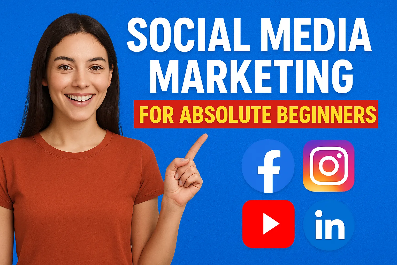 Social Media Marketing for Absolute Beginners